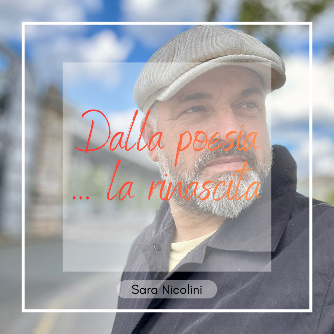 DALLA POESIA… LA RINASCITA