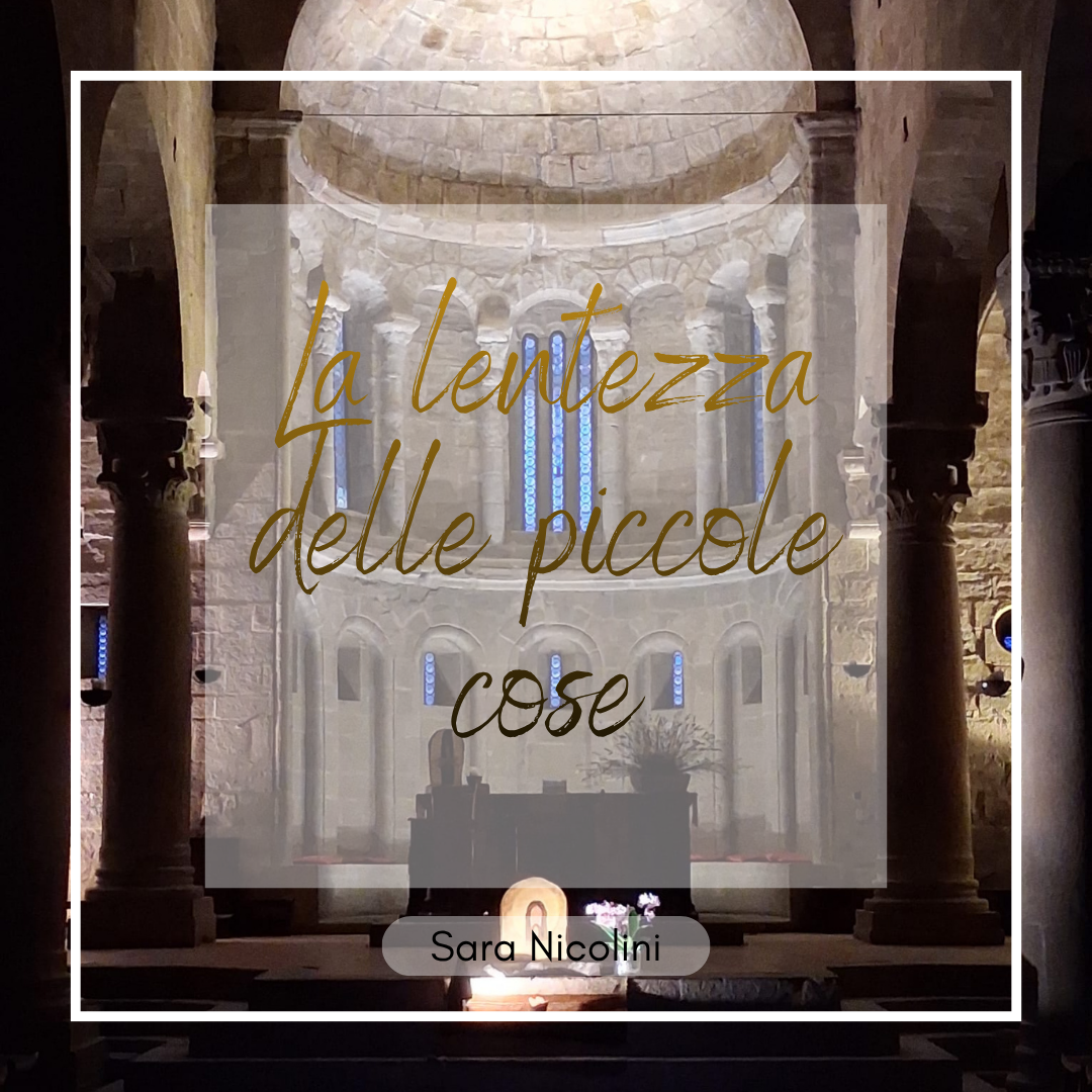 La lentezza delle piccole cose